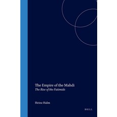 (영문도서) The Empire of the Mahdi: The Rise of the Fatimids Paperback, Brill, English, 9789004544260