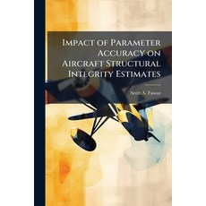 (英文圖書)Impact of Parameter Accuracy on Aircraft Structural Integrity Estimates 平裝版, Hutson Street Press, 英文