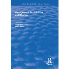 (영문도서)Management Social Work and Change Hardcover, Routledge, English, 9781138733855