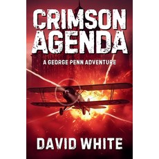 (영문도서)Crimson Agenda: A George Penn Adventure Paperback, Independently Published, English, 9798294324643