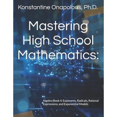 (英文圖書)Mastering High School Mathematics: Algebra Book 4: Exponents Radicals Rational... 平裝版, Independently Published, 英文
