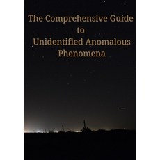 (英文圖書)The Comprehensive Guide to Unidentified Anomalous Phenomena 平裝版, Absolutely Amazing Information, English, Paperback