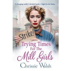 (外文書)Trying Times for the Mill Girls Paperback, Boldwood Books Ltd, English