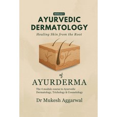 (영문도서)Ayurvedic Dermatology Healing Skin from the Root: Module 1 Paperback, Notion Press, English, 9798899848100