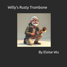 (英文圖書)Willy's Rusty Trombone 平裝版, Independently Published, 英文