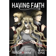 (영문도서) Having Faith (Graphic Novel) - Book One Paperback, Midnightxcross, English, 9780646883434