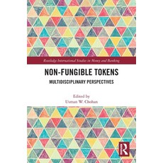 (영문도서)Non-Fungible Tokens: Multidisciplinary Perspectives Paperback, Routledge, English, 9781032564340