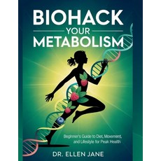 (英文圖書)Biohack Your Metabolism: Beginner's Guide to Diet Movement and Lifestyle for P... 平裝版, Independently Published, 英文