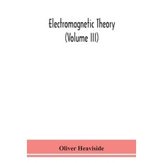 Electromagnetic theory (Volume III) Paperback, Alpha Edition