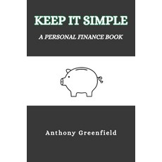 (영문도서)Keep It Simple: A Personal Finance Book Paperback, Polymath Finance, English, 9798350759815