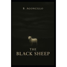 (영문도서)The Black Sheep: A Story of Fire Redemption and the Promise Never Broken Paperback, Independently Published, English, 9798289330697