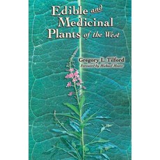 Edible and Medicinal Plants of the West Paperback, Mountain Press