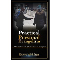 (영문도서)Practical Personal Evangelism: A Practical Guide to Effective Personal Evangelism Paperback, Independently Published, English, 9798293721269