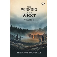 (영문도서)The Winning Of The West: Volume 1 Paperback, Double 9 Books, English, 9789377504014 Double 9 Books, English, 9789377504014