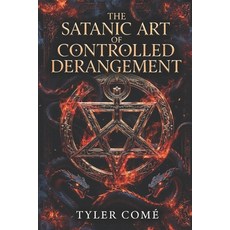 (英文圖書)The Satanic Art of Controlled Derangement 平裝版, Independently Published, 英文