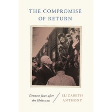 The Compromise of Return: Viennese Jews After the Holocaust Paperback, Wayne State University Press