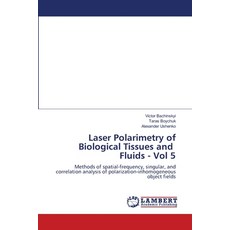(영문도서)Laser Polarimetry of Biological Tissues and Fluids - Vol 5 Paperback, LAP Lambert Academic Publis..., English, 9786139876365