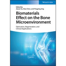 (영문도서)Biomaterials Effect on the Bone Microenvironment Hardcover, Wiley-Vch, English, 9783527350438