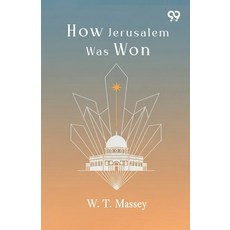 (영문도서)How Jerusalem Was Won Paperback, Double 9 Books, English, 9789377507978 Double 9 Books, English, 9789377507978