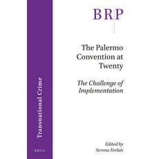 (영문도서)The Palermo Convention at Twenty; The Challenge of Implementation Paperback, Brill, English, 9789004469044