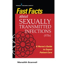 Fast Facts about Sexually Transmitted Infections (Stis): A Nurse's Guide to Expert Patient Care Paperback, Springer Publishing Company