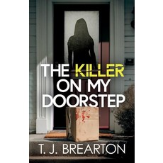 (영문도서)The Killer on my Doorstep: A totally addictive psychological thriller full of sh... Paperback, Joffe Books Ltd, English, 9781805734222