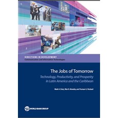 (영문도서)Jobs of Tomorrow: Technology Productivity and Prosperity in Latin America and t... Paperback, World Bank Publications, English, 9781464812224
