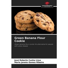 (영문도서) Green Banana Flour Cookie Paperback, Our Knowledge Publishing, English, 9786207305551