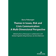 Themes in Issues Risk and Crisis Communication: A Multi-Dimensional Perspective. Paperback, Peter Lang D, English, 9783631816516
