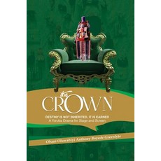 (英文圖書)The Crown: Destiny is not inherited it is earned 平裝版, Independently Published, 英文