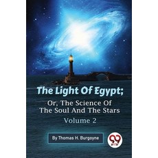 (영문도서) The Light Of Egypt; Or The Science Of The Soul And The Stars - Volume 2 Paperback, Double 9 Booksllp, English, 9789357481649