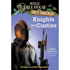 Magic Tree House Fact Tracker. 2 : Knights and Castles:A Nonfiction Companion to the Knight at Dawn, Random House