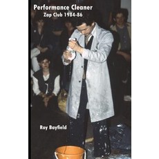 (영문도서) Performance Cleaner: Zap Club 1984-86 Paperback, Triarchy Press Ltd, English, 9781907766121