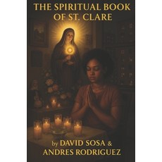 (영문도서)The Spiritual Book of St. Clare Paperback, Independently Published, English, 9798275175820