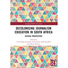 (영문도서) Decolonising Journalism Education in South Africa: Critical Perspectives Paperback, Routledge, English, 9781032493992