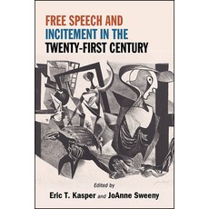 (영문도서) Free Speech and Incitement in the Twenty-First Century Hardcover, State University of New Yor..., English, 9798855802023