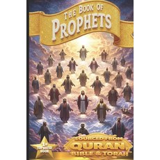 (영문도서) The Book Of Prophets: Discover the Divine Life Stories and Timeless Teachings o... Paperback, Independently Published, English, 9798307977897