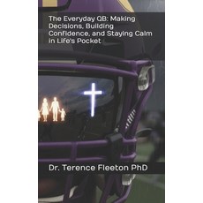 (英文圖書)The Everyday QB: Making Decisions Building Confidence and Staying Calm in Life... 平裝版, Independently Published, 英文