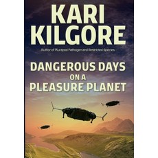 (영문도서)Dangerous Days on a Pleasure Planet Hardcover, Spiral Publishing, Ltd., English, 9781639920488