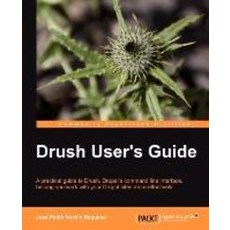Drush User`s Guide, Packt Publishing