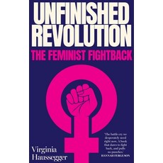 (영문도서)Unfinished Revolution: The Feminist Fightback Paperback, NewSouth Books, English, 9781761170102