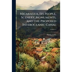 (英文圖書)Nicaragua Its People Scenery Monuments and the Proposed Interoceanic Canal 平裝版, Hutson Street Press, 英文