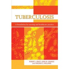 (영문도서) Tuberculosis: A Foundation for Nursing and Healthcare Practice Paperback, Hodder Education Publishers, English, 9780340645680