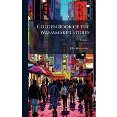 (英文圖書)Golden Book of the Wanamaker Stores 精裝版, Hutson Street Press, 英文