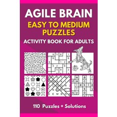 성인용 애자일 두뇌 퍼즐 활동 도서: 쉬운 중급 논리 게임 단어 검색 미로 색칠 암호화 등! 바쁜 사람들을 위한 편안한 재미, 기본