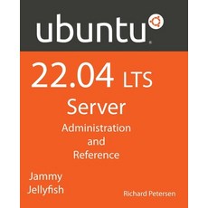 (영문도서) Ubuntu 22.04 LTS Server: Administration and Reference Paperback, Surfing Turtle Press, English, 9781949857375