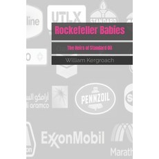 (영문도서) Rockefeller Babies: The Heirs of Standard Oil Paperback, Independently Published, English, 9798861758222