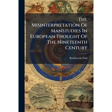 (영문도서)The Misinterpretation Of ManStudies In European Thought Of The Nineteenth Century Paperback, Nabu Press, English, 9781179293240