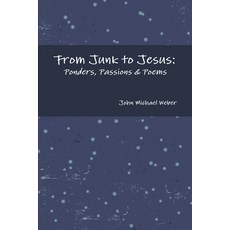 (英文圖書)From Junk to Jesus: Ponders Passions & Poems 平裝版, Lulu Press, 英文