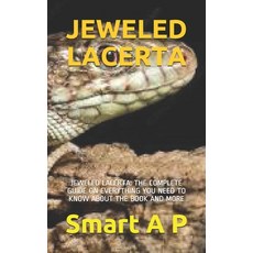 Jeweled Lacerta: Jeweled Lacerta: The Complete Guide on Everything You Need to Know about the Book a... Paperback, Independently Published, English, 9798713971144
